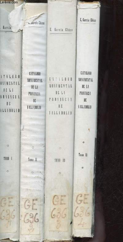 Catalogo monumental de la Provincia de Valladolid - En 4 tomes - Tomes 1 + 2 + 3 + 4.