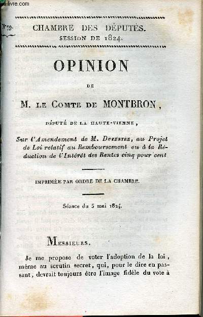 Opinion de M.Le Comte de Montbron dput de la Haute Vienne sur l'amendement de M.Dutertre au projet de loi relatif au remboursement ou  la rduction de l'intrt des rentes cinq pour cent - Chambre des dputs session de 1824 n79.