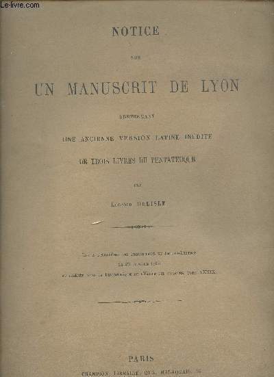 Notice sur un manuscrit de Lyon renfermant une ancienne version latine indite de trois livres du pentateuque.