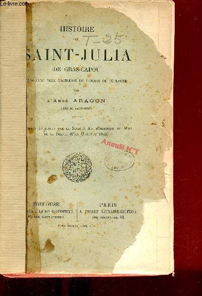 Histoire de Saint-Julia de Gras-Capou ancienne ville maitresse du Diocse de Toulouse.