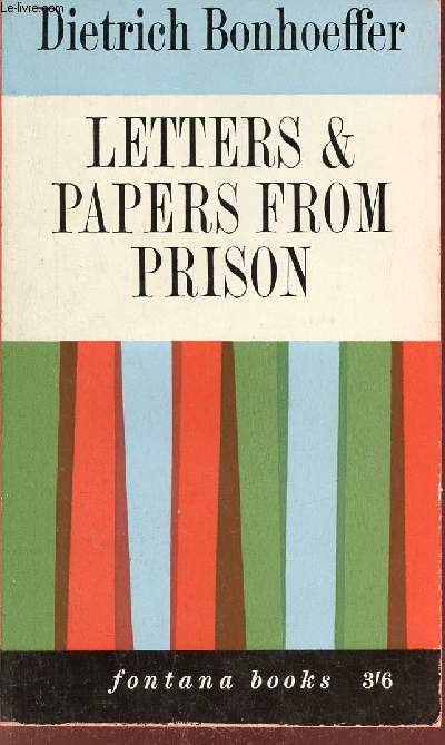 Letters and Papers from Prison.