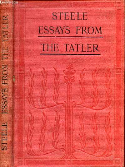 Selections from Steele's Contributions to The Tatler.