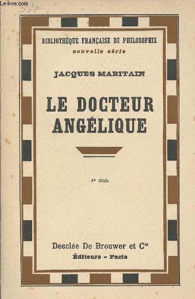 Le Docteur Anglique - Collection Bibliothque Franaise de Philosophie nouvelle srie.