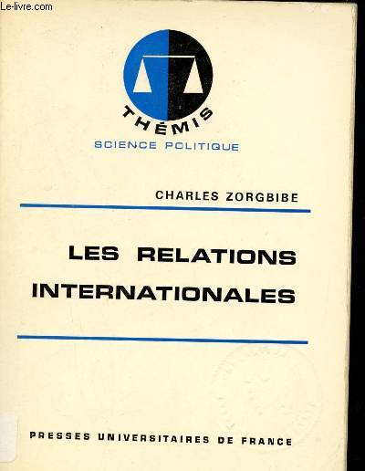Les Relations Internationales - Collection Thmis Science Politique.