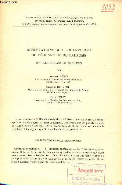 Observations sur les environs de Pronne et de Bapaume - Extrait du bulletin de la carte gologique de France n246 Fasc.A Tome LIII 1955.