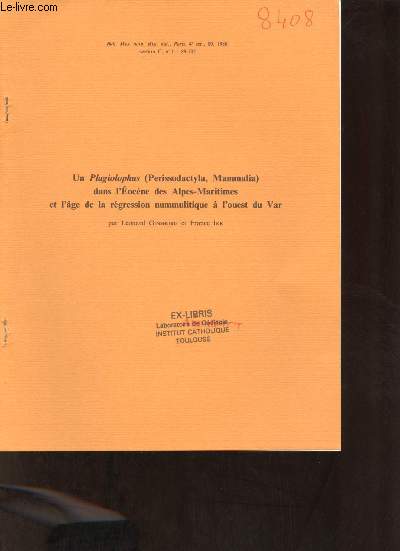 Un Plagiolophus (Perissodactyla Mammalia) dans l'ocne des Alpes-Maritimes et l'ge de la rgression nummulitique  l'ouest du Var - Extrait du bull.mus.natn.hist.nat. Paris 4e sr.10 1988 section c n1.