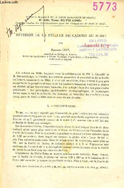 Rvision de la feuille de Cahors au 80.000e - Extrait du bulletin de la carte gologique de France n225 Tome XLVII 1948.