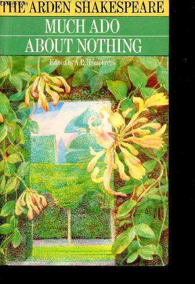 Much ado about nothing - The arden edition of the works of William Shakespeare.