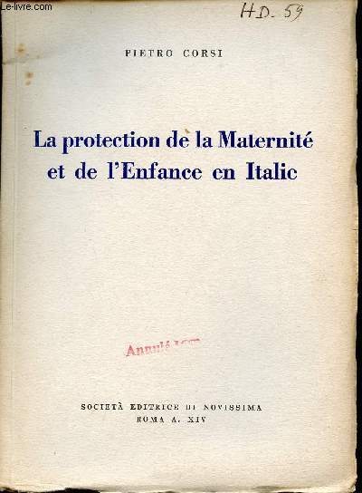 La protection de la Maternit et de l'Enfance en Italie.