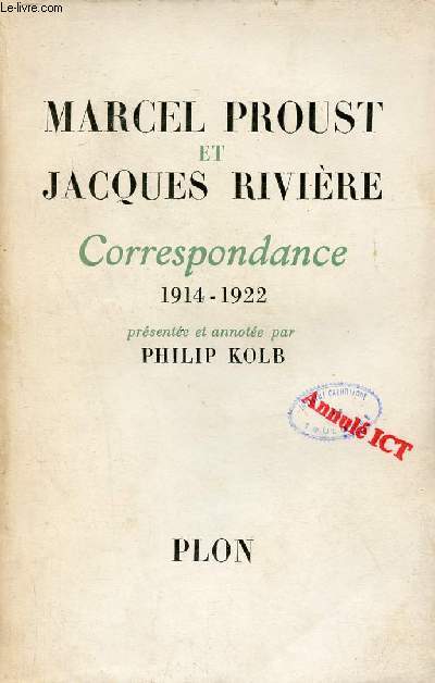 Marcel Proust et Jacques Rivire - Correspondance 1914-1922.