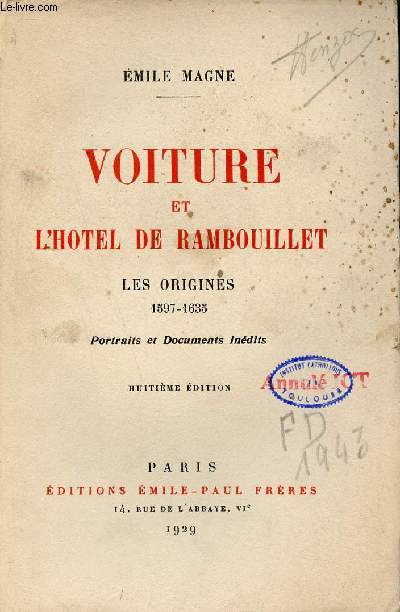 Voiture et l'hotel de Rambouillet - Les origines 1597-1635 - Portraits et documents indits - 8e dition.