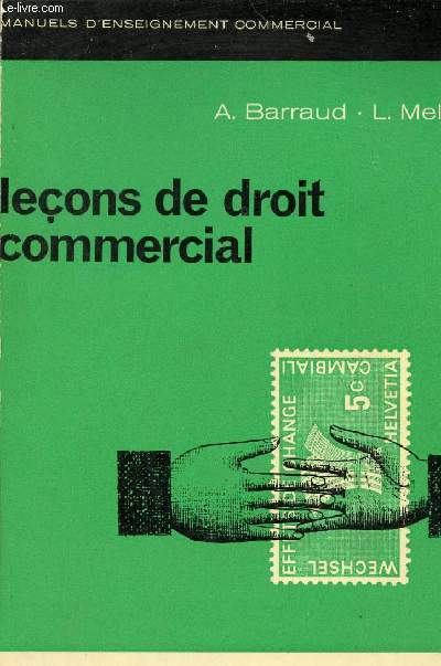 Leons de droit commercial - Collection Manuels d'enseignement commercial - 3e dition revue.