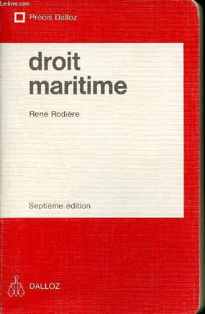 Droit Maritime - Prcis Dalloz - 7e dition.