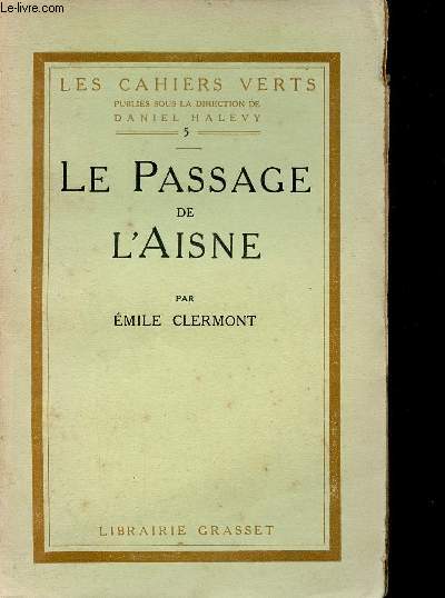 Le passage de l'Aisne - Collection les cahiers verts n5.
