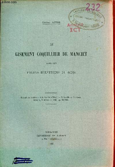 Le gisement coquillier de Manciet dans les faluns helvtiens du Gers - Extrait du bulletin de la socit d'histoire naturelle de Toulouse tome 1 3e trimestre 1922.
