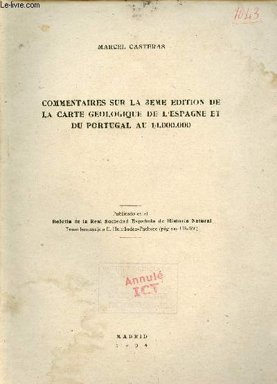 Commentaires sur la 3eme dition de la carte gologique de l'Espagne et du Portugal au 1/1.000.000 - Publicado en el Boletin de la Real Sociedad Espanola de Historia Natural.