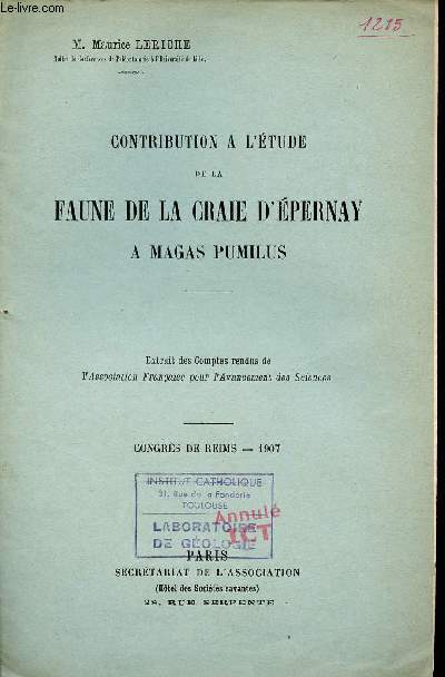 Contribution  l'tude de la faune de la craie d'Epernay a Magas Pumilus - Extrait des comptes rendus de l'association franaise pour l'avancement des sciences congrs de Reims 1907.