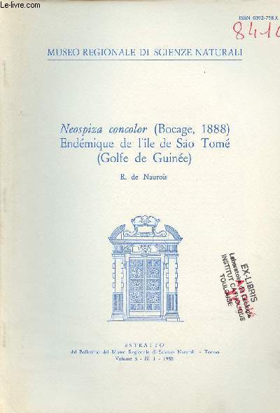 Neospiza concolor (Bocage 1888) endmique de l'le de Sao Tom (Golfe de Guine) - Estratto dal Bollettino del Museo Regionale di Scienze Naturali volume 6 n1 1988.
