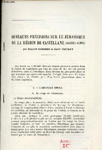 Quelques prcisions sur le Jurassique de la rgion de Castellane (Basses-Alpes) - Extrait des travaux du laboratoire de gologie de l'universit de Grenoble tome XXX 1952.