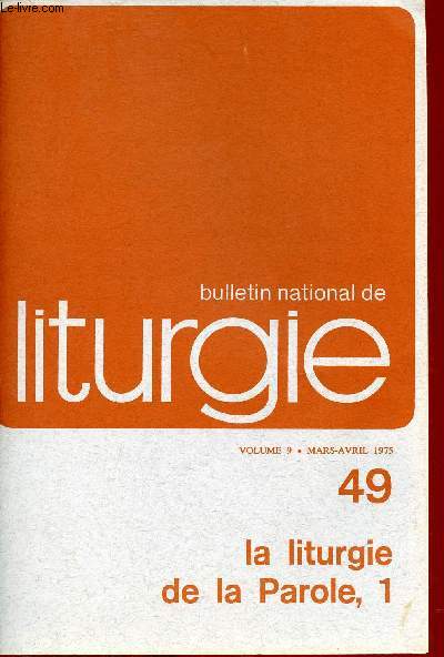 Bulletin national de liturgie - Volume 9 mars avril 1975 n49 la liturgie de la parole 1.