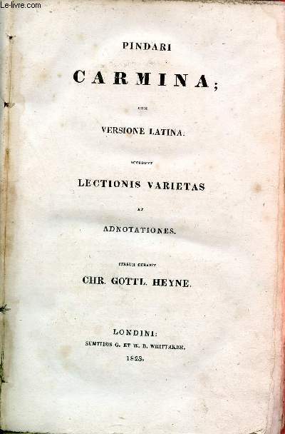 Pindari Carmina cum versione latina accedunt lectionis varietas et adnotationes.