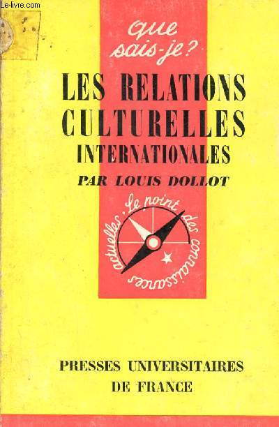 Les relations culturelles internationales - Collection que sais je ? n1142.