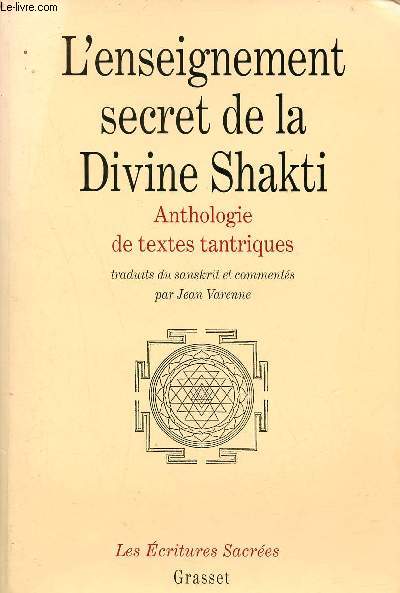 L'enseignement secret de la Divine Shakti anthologie de textes tantriques - Collection les critures sacres.