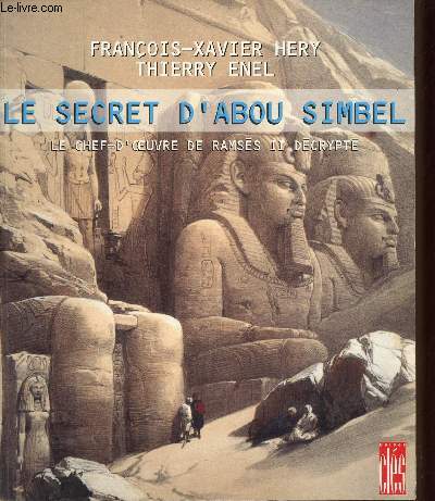 Le secret d'Abou Simbel le chef d'oeuvre de Ramss II dcrypt.