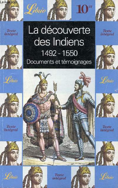 La dcouverte des Indiens 1492-1550 - Documents et tmoignages - Collection Librio n303.