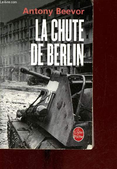 La Chute de Berlin - Collection Le livre de poche n30159.