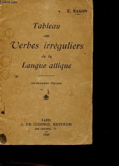 Tableau des verbes irrguliers de la langue attique - 19e dition.