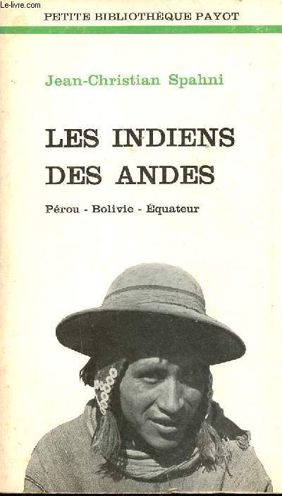 Les indes des andes - Prou - Bolivie - Equateur - Collection petite bibliothque payot n243.