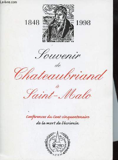 Souvenir de Chateaubriand  Saint-Malo - Confrences du Cent cinquantenaire de la mort de l'crivain.
