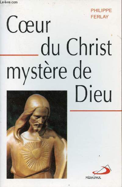 Coeur du Christ mystre de Dieu - Mditations.