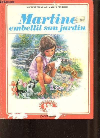 Martine embellit son jardin - Collection Farandole.