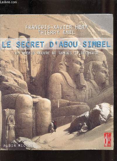 Le secret d'Abou Simbel le chef-d'oeuvre de Ramss II dcrypt.