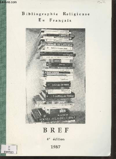 Bibliographie religieuse en franaise - Bref - Supplment 1987 - 4e dition.