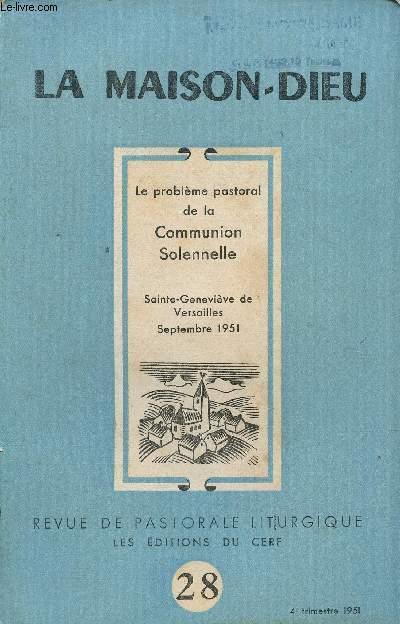 La maison-dieu n28 4e trimestre 1951 - Le problme pastoral de la Communion Solennelle Sainte-Genevive de Versailles septembre 1951.