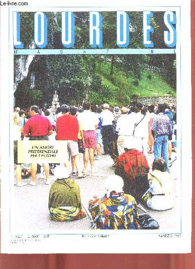 Lourdes Magazine n.3 (20) L.4000 Marzo 1993 - It's a long way to Lourdes - solitari o solidali ? - la scelta dei poveri - il grido del mondo rurale - sete di silienzio - Giuseppe ombra del padre - Anglicani la crisi - riflessione sul Miracolo etc.