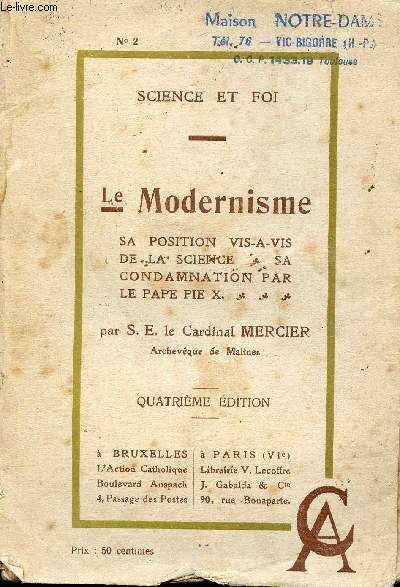 Le modernisme - Sa position vis a vis de la science sa condamnation par le Pape Pie X - Science et foi n2 - 4e dition.