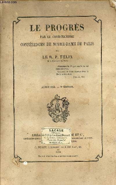 Le progrs par le christianisme confrences de Notre-Dame de Paris - Anne 1856 - 3e dition.