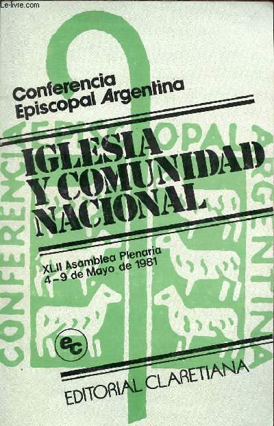 Iglesia y comunidad nacional - Conferencia Episcopal Argentina XLII Asamblea Plenaria 4-9 de mayo de 1981.