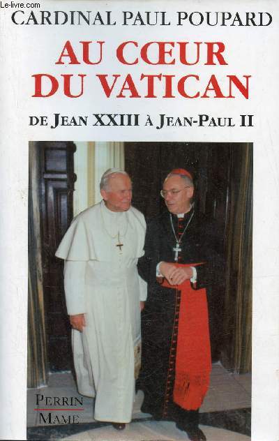 Au coeur du Vatican de Jean XXIII  Jean-Paul II