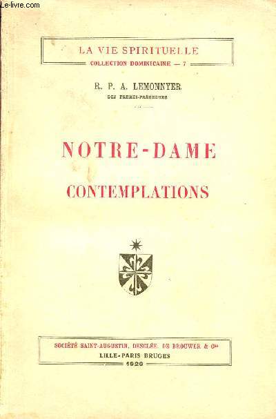 Notre-Dame contemplations - Collection dominicaine la vie spirituelle n7.