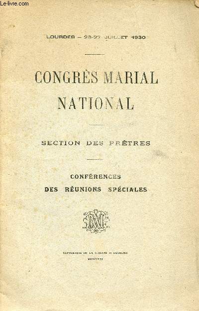 Congrs marial national - Section des prtres - Confrences des runions spciales - Lourdes 23-27 juillet 1930.