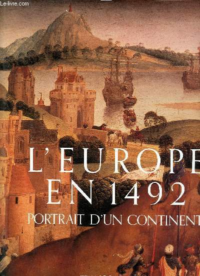 L'Europe en 1492 - Portrait d'un continent.