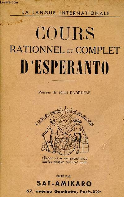 Cours rationnel et complet d'Esperanto - Mthode complte pour l'tude de la langue mme sans professeur - La langue internationale - 7e dition.