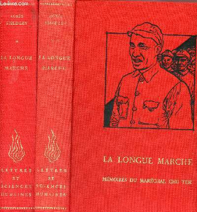 La longue marche - Mmoires du Marchal Zhu De (Chu Teh) - En deux tomes - Tomes 1 + 2 - Collection des lettres et sciences humaines.