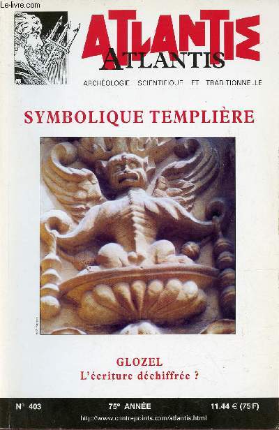Atlantis archologie scientifique et traditionnelle n403 75e anne - Symbolique templire - Glozel l'criture dchiffre ?