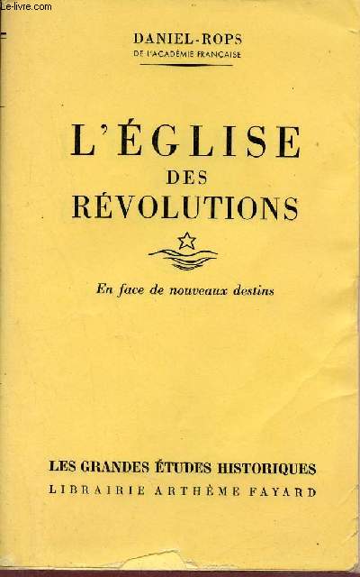 L'glise des rvolutions - Tome 1 : En face de nouveaux destins - Collection Les grandes tudes historiques.